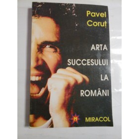 ARTA  SUCCESULUI  LA  ROMANI  -  Pavel  Corut  